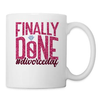 Happy Divorce Party Finally Done - Tasse - Weiß - Rechts