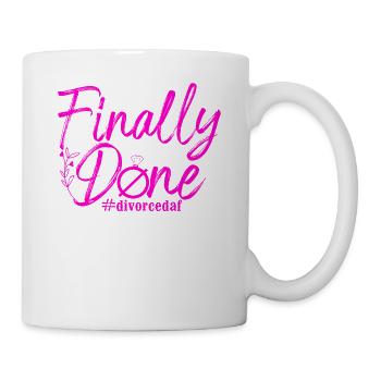 Happy Divorce Party Finally Done - Tasse - Weiß - Rechts