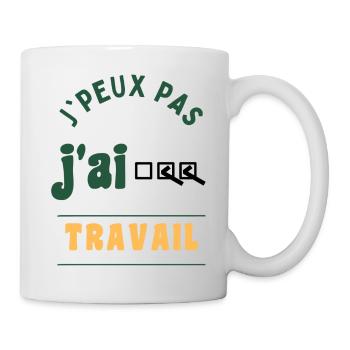 J'peux pas, j'ai travail - Mug blanc - blanc - Droite
