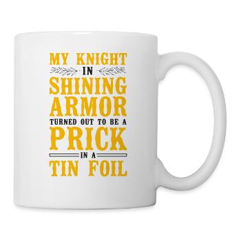 Happy Divorce Party My Knight In - Tasse - Weiß - Rechts