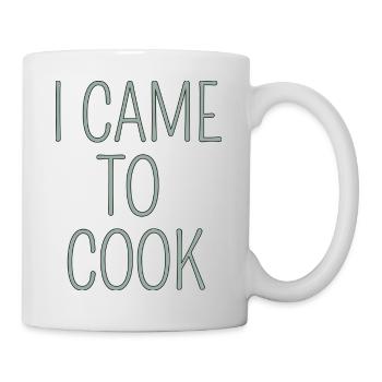 i came to cook Design für die Küche - Tasse - Weiß - Rechts