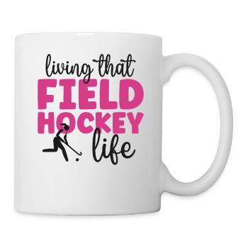 Field Hockey Living That Field - Mug - white - Right