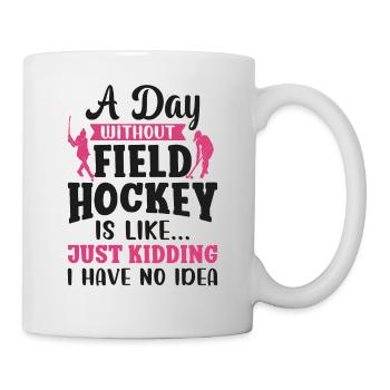 Field Hockey A Day Without Field - Mug - white - Right