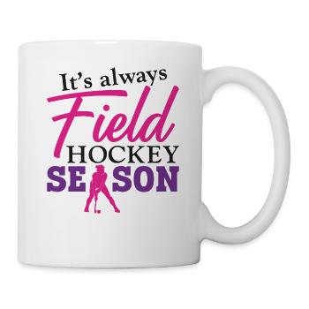 Field Hockey It's Always Field - Tasse - Weiß - Rechts