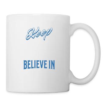 Bleiben Sie ruhig und glauben Sie an sich selbst - Tasse - Weiß - Rechts