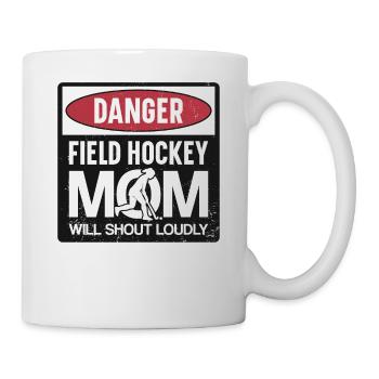 Field Hockey Mom Danger Field - Tasse - Weiß - Rechts