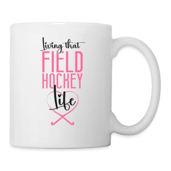 Field Hockey Living That Field - Mug - white - Right