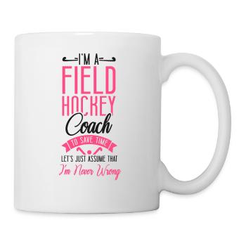 Field Hockey Coach I'm A Field - Tasse - Weiß - Rechts