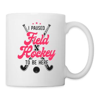 Field Hockey I Paused Field Hockey - Tasse - Weiß - Rechts