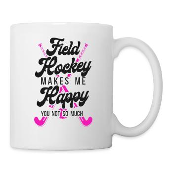 Field Hockey Field Hockey Makes Me - Tasse - Weiß - Rechts