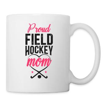 Field Hockey Mom Proud Field - Tasse - Weiß - Rechts