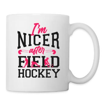 Field Hockey I'm Nicer After Field - Tasse - Weiß - Rechts