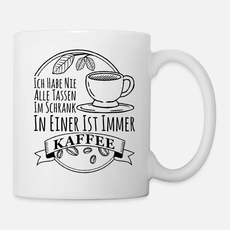 Fou de café - n’ayez jamais toutes les tasses dans le placard - Mug blanc - blanc