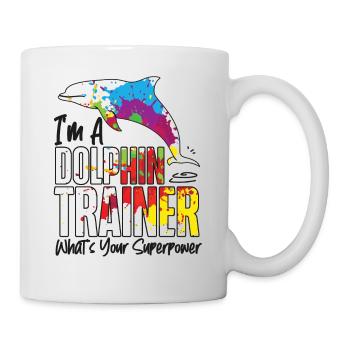 Dolphin I'm A Dolphin Trainer - Tasse - Weiß - Rechts