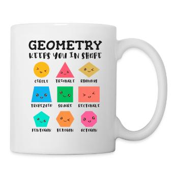 Geometrie hält Sie in Form, geometrische Formen - Tasse - Weiß - Rechts