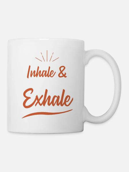 inhale & exhale spruch - Tasse - Weiß