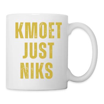 Kmoet just niks, Antwerps dialect Shirts - Mug blanc - blanc - Droite