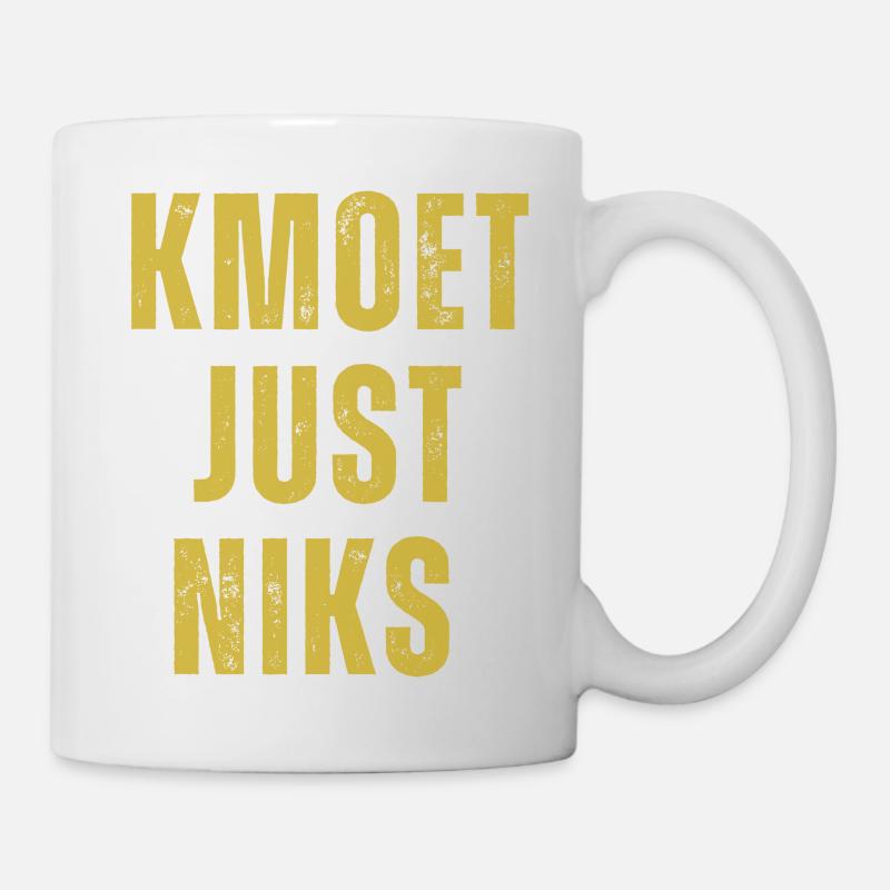 Kmoet just niks, Antwerps dialect Shirts - Mug blanc - blanc