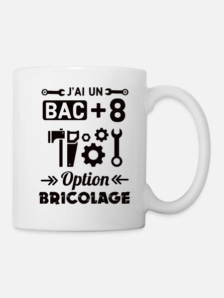 J ai un bac plus 8 option bricoleur - Mug blanc - blanc
