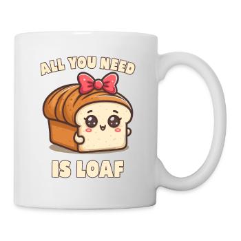 All You Need is Loaf - Mug - white - Right