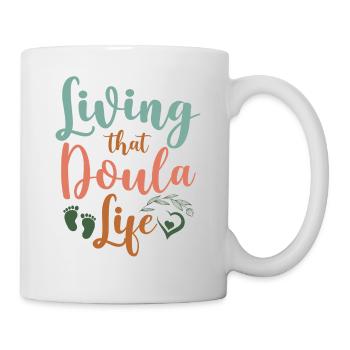 Doula Birth Worker Living That - Tasse - Weiß - Rechts