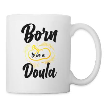 Doula Birth Worker Born To Be A - Mug - white - Right
