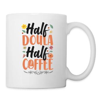 Doula Birth Worker Coffee Half - Mug - white - Right