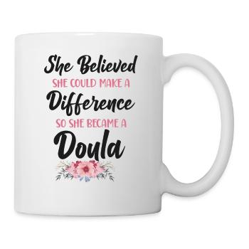 Doula Birth Worker She Believed - Tasse - Weiß - Rechts