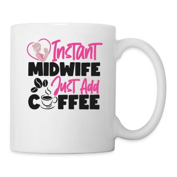 Nurse Midwife Birth Worker Coffee - Tasse - Weiß - Rechts