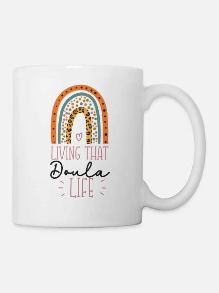 Doula Birth Worker Living That - Tasse - Weiß