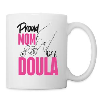 Doula Birth Worker Mom Proud Mom - Mug - white - Right