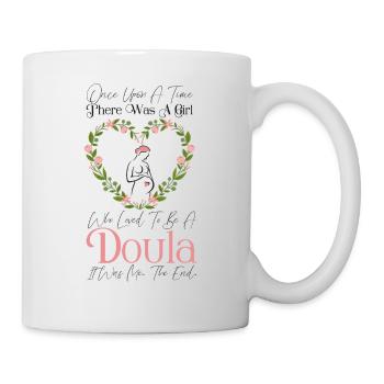 Doula Birth Worker Once Upon A - Mug - white - Right