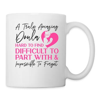 Doula Birth Worker A Truly Amazing - Mug - white - Right