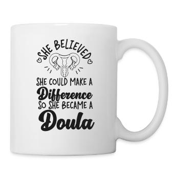 Doula Birth Worker She Believed - Tasse - Weiß - Rechts