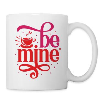 Be mine - Tasse - Weiß - Rechts