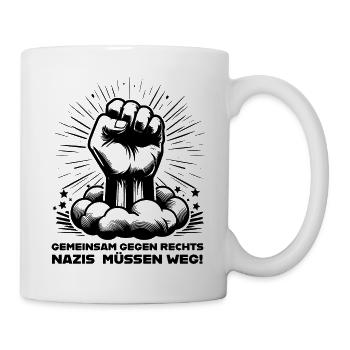 GEMEINSAM GEGEN RECHTS - NAZIS MÜSSEN WEG - Tasse - Weiß - Rechts