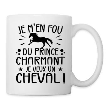 Ich kümmere mich nicht um den Märchenprinzen, ich will ein Pferd - Tasse - Weiß - Rechts