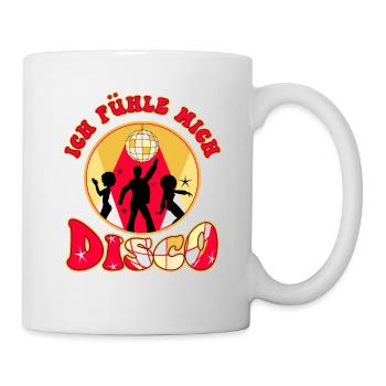 Ich Fühl Mich Disco Party Feiern Disco Tanzen Gehe - Tasse - Weiß - Rechts
