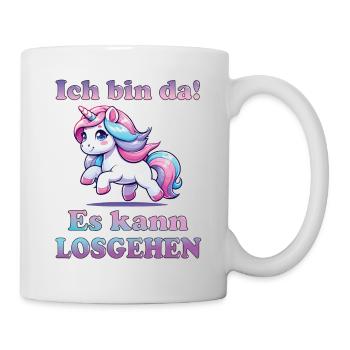 Ich bin da es kann losgehen - lustiges Einhorn - Tasse - Weiß - Rechts