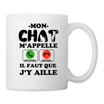 Mon Chat m appelle il faut que j y aille 1 - Mug blanc - blanc - Droite