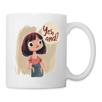 Yes and? So what! - Mug - white - Right