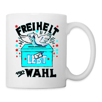 Freiheit lebt von Wahl - Tasse - Weiß - Rechts