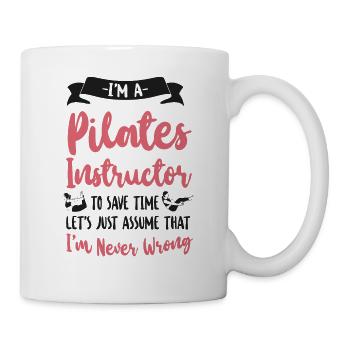 Pilates Instructor Teacher I'm A - Tasse - Weiß - Rechts