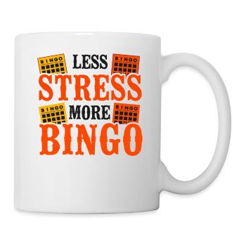 Bingo Player Less Stress More - Tasse - Weiß - Rechts