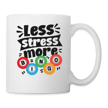 Bingo Player Less Stress More - Tasse - Weiß - Rechts