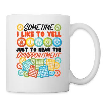 Bingo Player Sometimes I Like To - Tasse - Weiß - Rechts