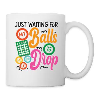Bingo Player Pun Just Waiting For - Tasse - Weiß - Rechts