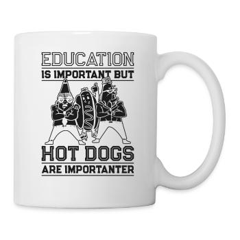 Hot Dog Adult Education Is - Tasse - Weiß - Rechts