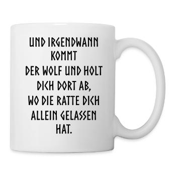 Und irgendwann kommt der Wolf - Tasse - Weiß - Rechts