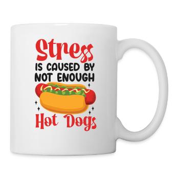 Hot Dog Adult Stress Is Caused By - Tasse - Weiß - Rechts